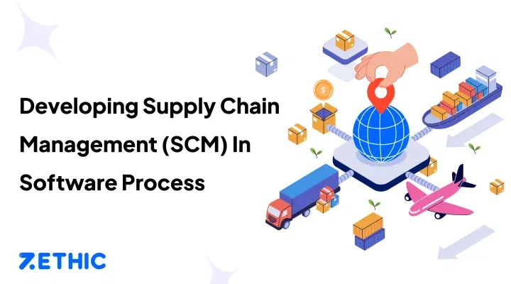 Supply Chain Management Software Development Process, Types and Roles