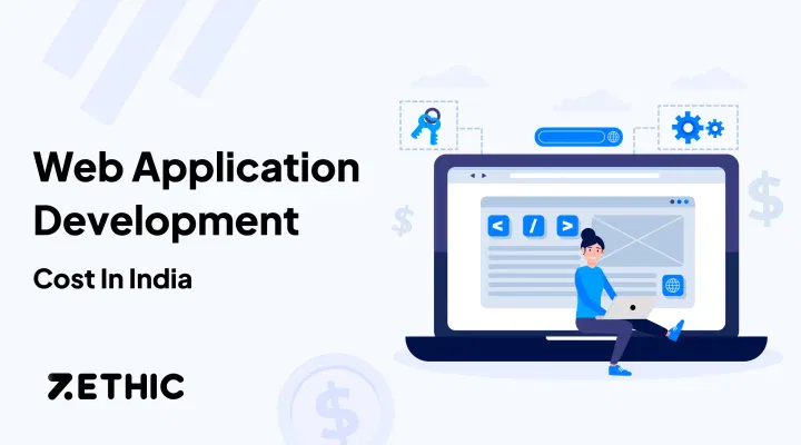 How Much Does It Cost To Build A Web App In India 2024