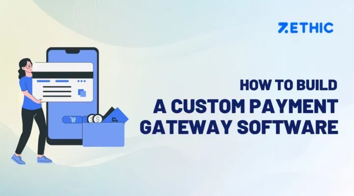 How to Build a Custom Payment Gateway Software