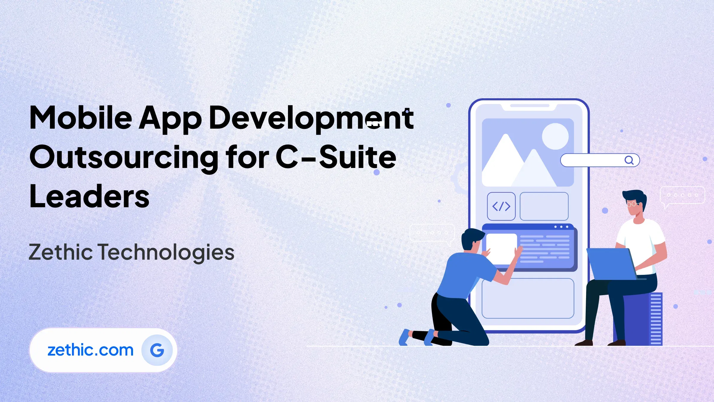 UI UX design company in Bangalore supporting mobile app development outsourcing with strategic user interface design and website design and development by Zethic Technologies