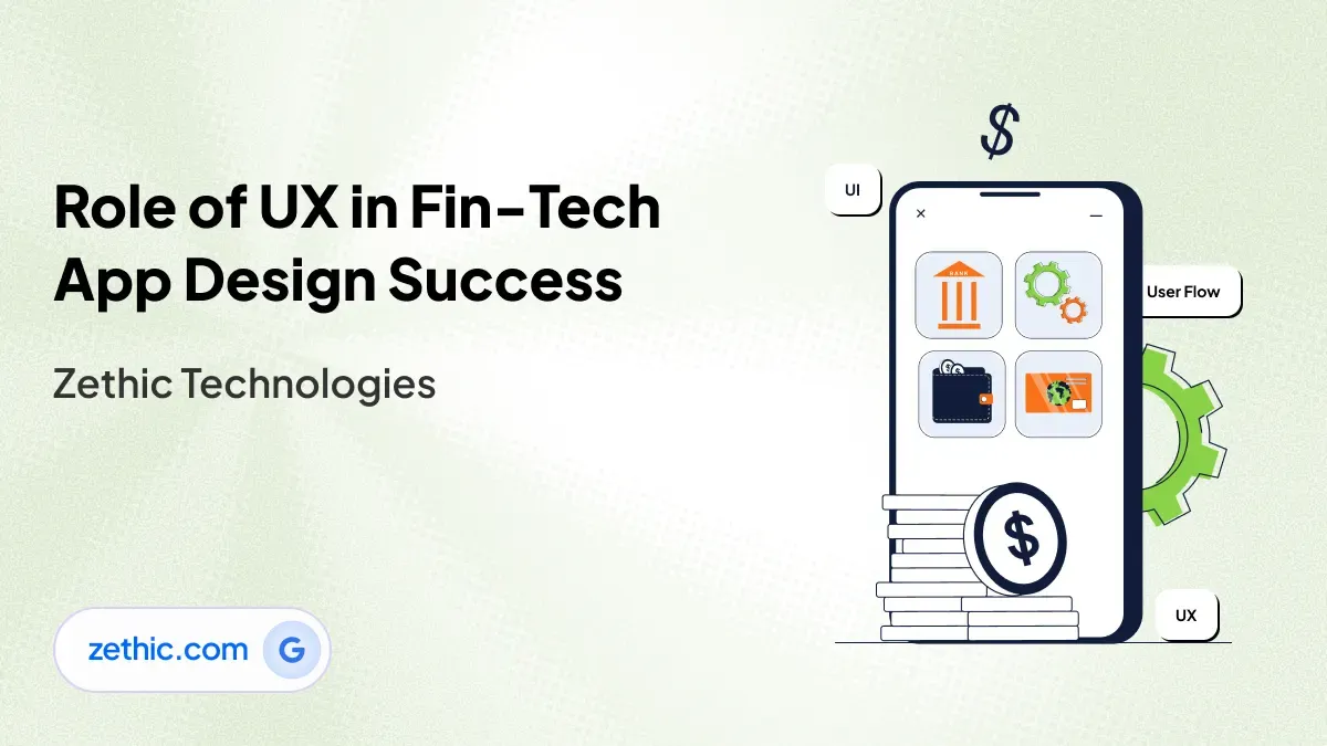 UI UX design company in Bangalore delivering FinTech app success through user interface design and secure website design and development by Zethic Technologies