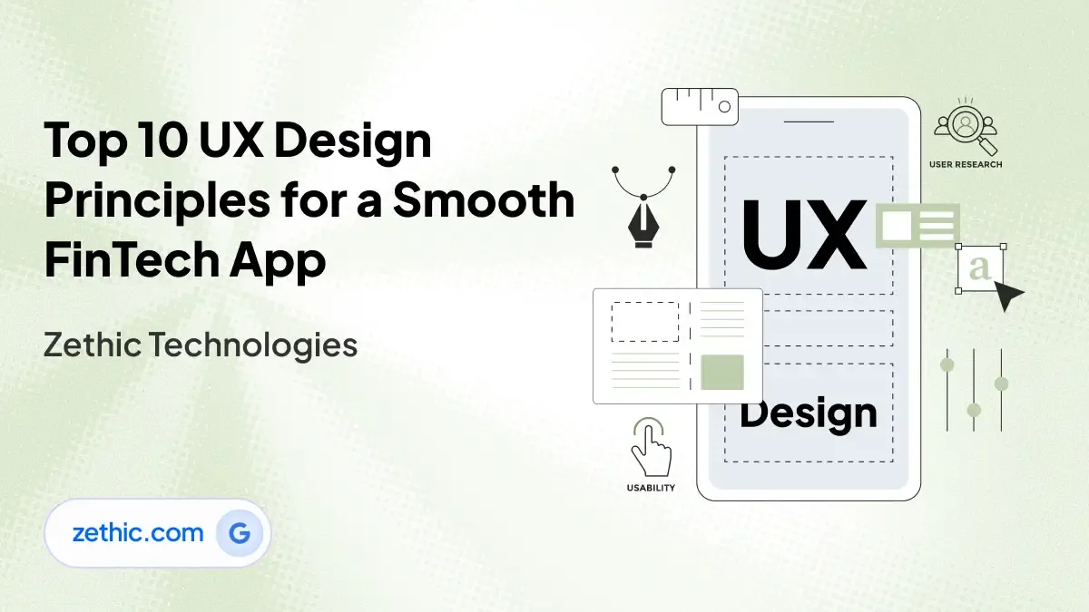 UI UX design company in Bangalore applying UX design principles for FinTech apps through advanced user interface design and website design and development by Zethic Technologies